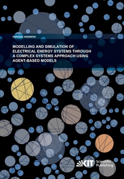 Paperback Modelling and Simulation of Electrical Energy Systems through a Complex Systems Approach using Agent-Based Models Book