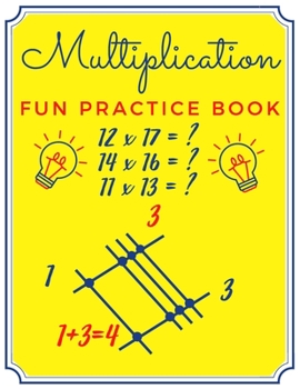 Paperback Multiplication Fun Practice Book: Japanese Calculation Method by Drawing Lines No Multiplication Facts - Easy Math Homeschool for Children - Brain Gam Book