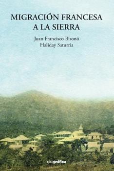 Paperback Migracion francesa a La Sierra [Spanish] Book