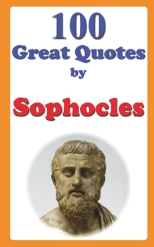 Paperback 100 Great Quotes by Sophocles Book