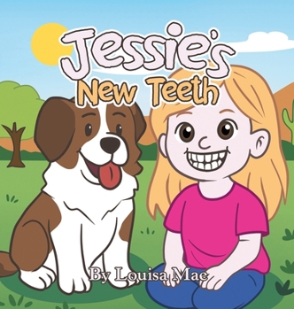 Hardcover Jessie's New Teeth Book