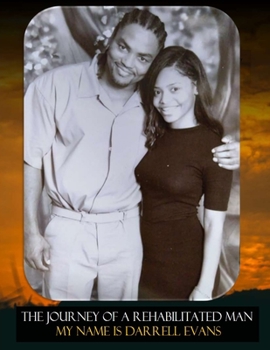 Paperback The Journey of A Rehabilitated Man Book