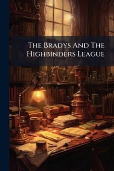 Paperback The Bradys And The Highbinders League Book