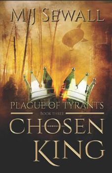 Plague of Tyrants: Large Print Edition - Book #3 of the Chosen King