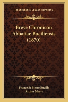 Paperback Breve Chronicon Abbatiae Buciliensis (1870) [French] Book