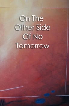 Paperback On The Other Side Of No Tomorrow Book