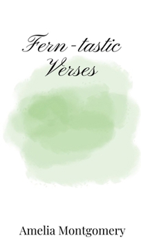 Fern-tastic Verses