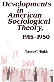Paperback Developments in American Sociological Theory, 1915-1950 Book