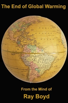 Paperback The End of Global Warming: The Beginning of a New Beginning Book