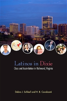 Paperback Latinos in Dixie: Class and Assimilation in Richmond, Virginia Book