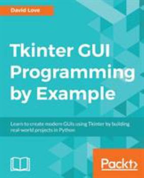 Paperback Tkinter GUI Programming by Example Book