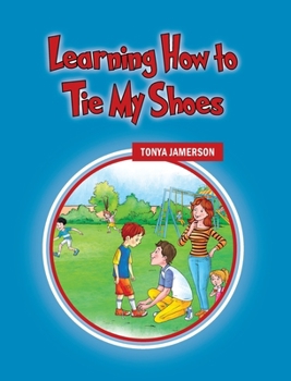 Hardcover Learning How to Tie My Shoes Book
