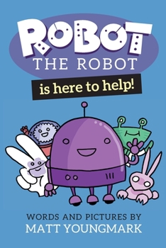 Paperback Robot the Robot is Here to Help! Book