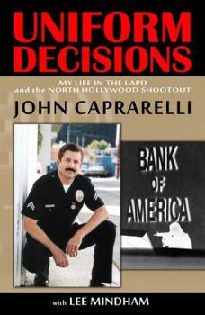 Paperback Uniform Decisions: My Life in the LAPD and the North Hollywood Shootout Book