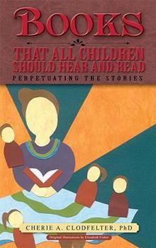 Paperback Books That All Children Should Hear and Read: Perpetuating the Stories Book