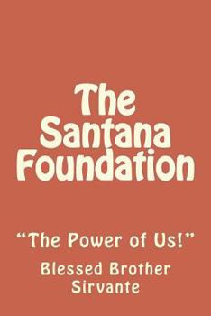Paperback The Santana Foundation: "The Power of Us!" Book