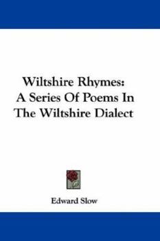 Paperback Wiltshire Rhymes: A Series Of Poems In The Wiltshire Dialect Book