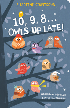 Hardcover 10, 9, 8...Owls Up Late! Book