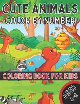 Paperback Cute Animals Color By Number Coloring Book for Kids Ages 4-8: A Fun Coloring Book with Cute Animals for Kids Ages 4-8 [Large Print] Book
