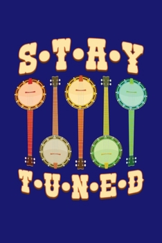 Paperback Stay Tuned: Bluegrass Journal, Banjo Notebook Note-Taking Planner Book, Gift For Bluegrass Music Genre Fans Book