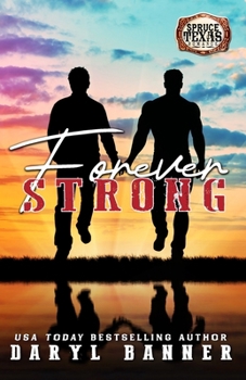 Forever Strong: A Spruce Texas Novella (Spruce Texas Romance)