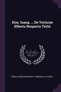 Paperback Diss. Inaug. ... de Torturae Effectu Respectu Tertii Book