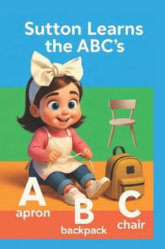 Paperback Sutton Learns the ABC's: Early Reader Book