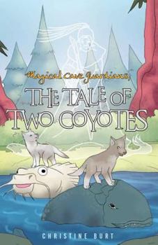 Paperback Magical Cave Guardians: The Tale of Two Coyotes Book