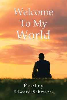 Paperback Welcome to My World: Poetry Book