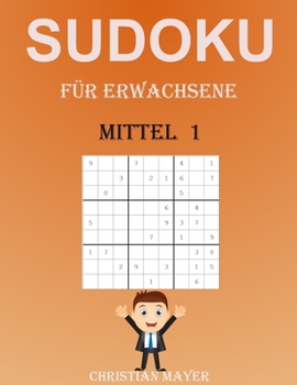 Paperback Sudoku für Erwachsene Mittel: 200 Verschiedene Sudoku 9x9 Mittel für Erwachsene und für Alle [German] Book