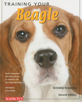 Training Your Beagle (Training Your Dog Series) - Book  of the Training Your Dog