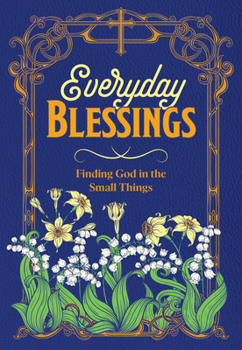 Hardcover Everyday Blessings: Finding God in the Small Things Book