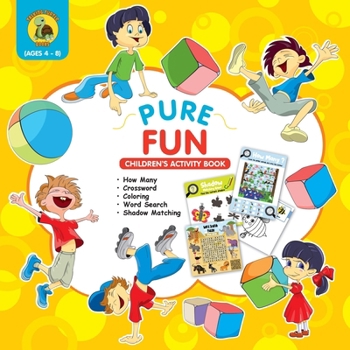 Pure Fun Children's Activity Book: Assortment of Fun Kids Activities for Boys and Girls Ages 4 to 8 - Crossword, Shadow Matching, How Many, Word Search and More! (1)