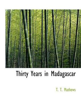 Paperback Thirty Years in Madagascar [Large Print] Book