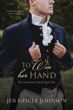 To Win Her Hand: The Gentleman's Match (Book 1) - Book #1 of the A Gentleman's Match