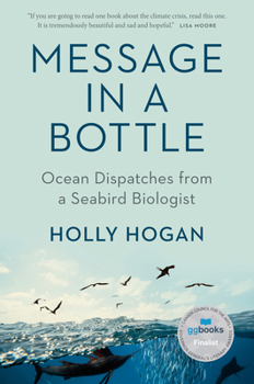 Hardcover Message in a Bottle: Ocean Dispatches from a Seabird Biologist Book