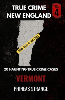 True Crime In New England - Vermont (True Crime in America)