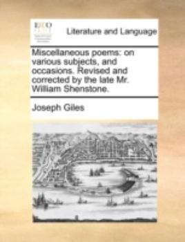 Paperback Miscellaneous Poems: On Various Subjects, and Occasions. Revised and Corrected by the Late Mr. William Shenstone. Book