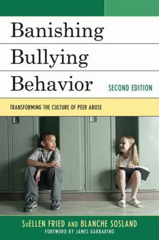 Hardcover Banishing Bullying Behavior: Transforming the Culture of Peer Abuse Book