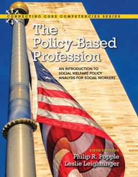 Paperback The Policy-Based Profession: An Introduction to Social Welfare Policy Analysis for Social Workers Book