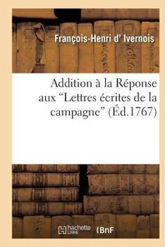 Addition à la Réponse aux Lettres Écrites de La Campagne