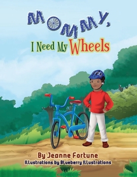 Paperback Mommy, I Need My Wheels Book