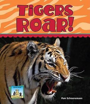 Tigers Roar! - Book  of the Animal Sounds