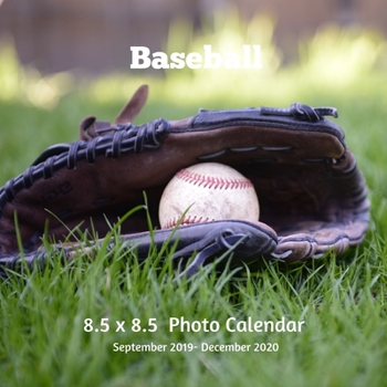 Baseball 8.5 X 8.5 Calendar September 2019 -December 2020: Monthly Calendar with U.S./UK/ Canadian/Christian/Jewish/Muslim Holidays-Softball Sports and Recreation