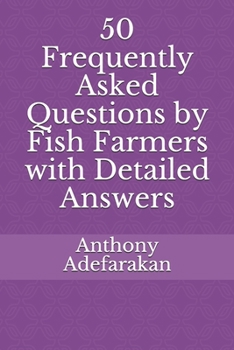Paperback 50 Frequently Asked Questions by Fish Farmers with Detailed Answers Book