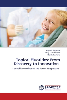 Paperback Topical Fluorides: From Discovery to Innovation Book