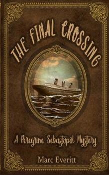 Paperback The Final Crossing: A Peregrine Sebastopol Mystery Book