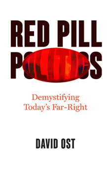 Hardcover Red Pill Politics: Demystifying Today's Far Right Book