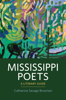 Hardcover Mississippi Poets: A Literary Guide Book