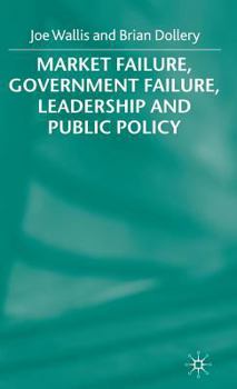 Hardcover Market Failure, Government Failure, Leadership and Public Policy Book